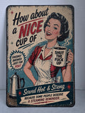 How About a Nice Cup Of STFU V1 Aluminum Sign 8x12