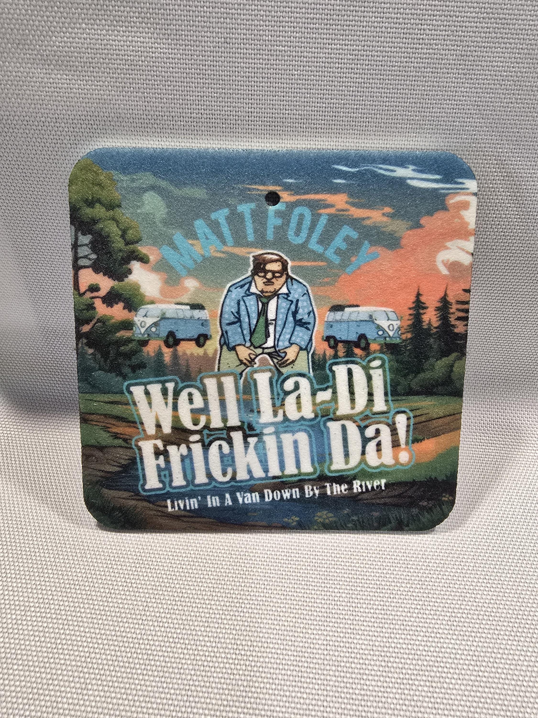 Funny Sarcastic Air Freshener (Unscented) - Van by the River V1