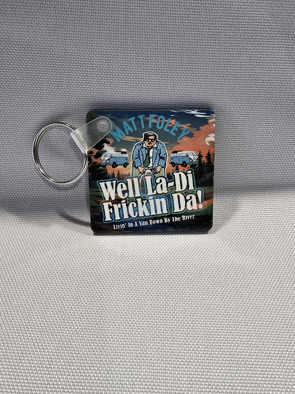 Funny Sarcastic Keychain - Van Down by the River V1