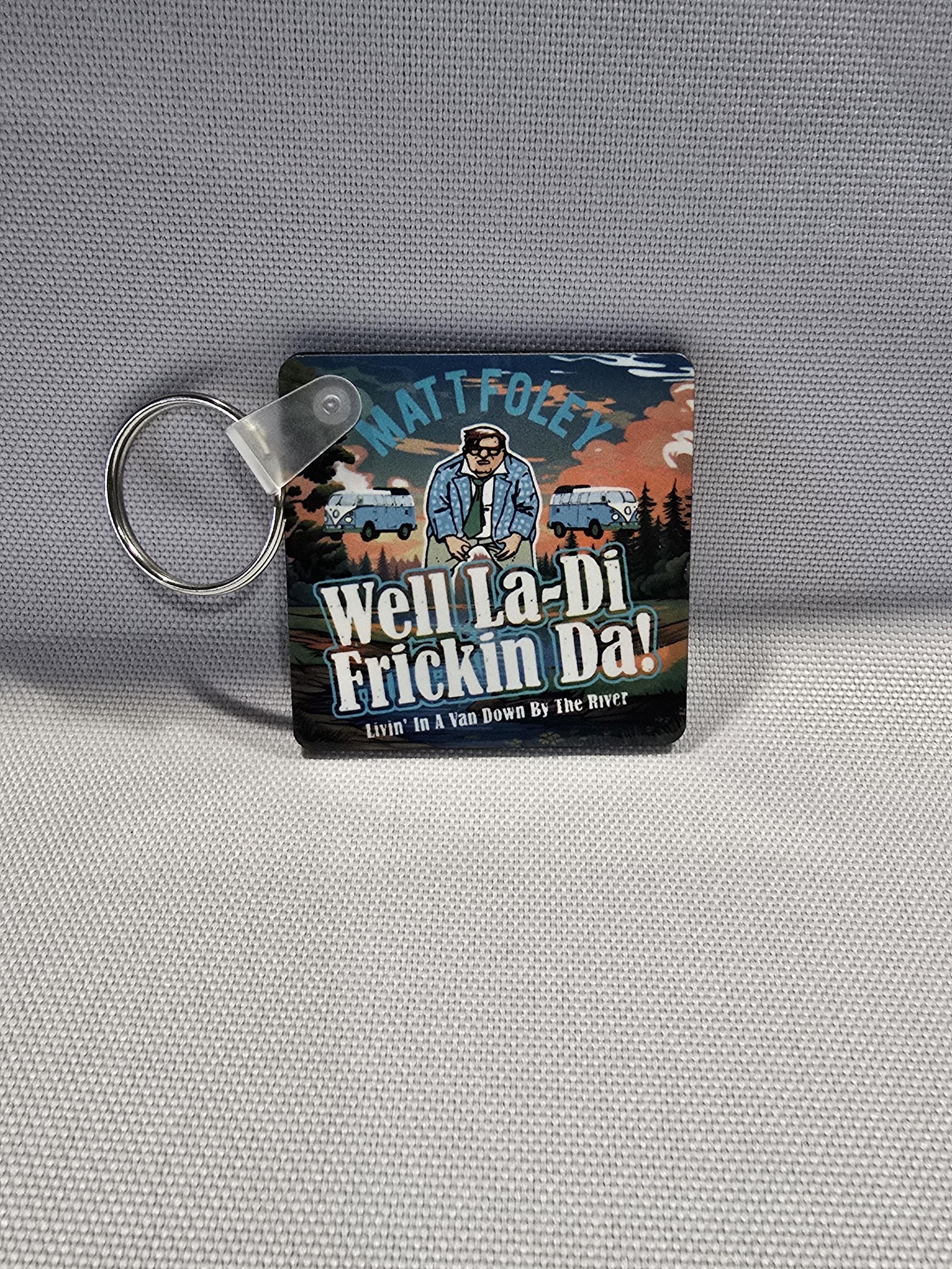 Funny Sarcastic Keychain - Van Down by the River V1
