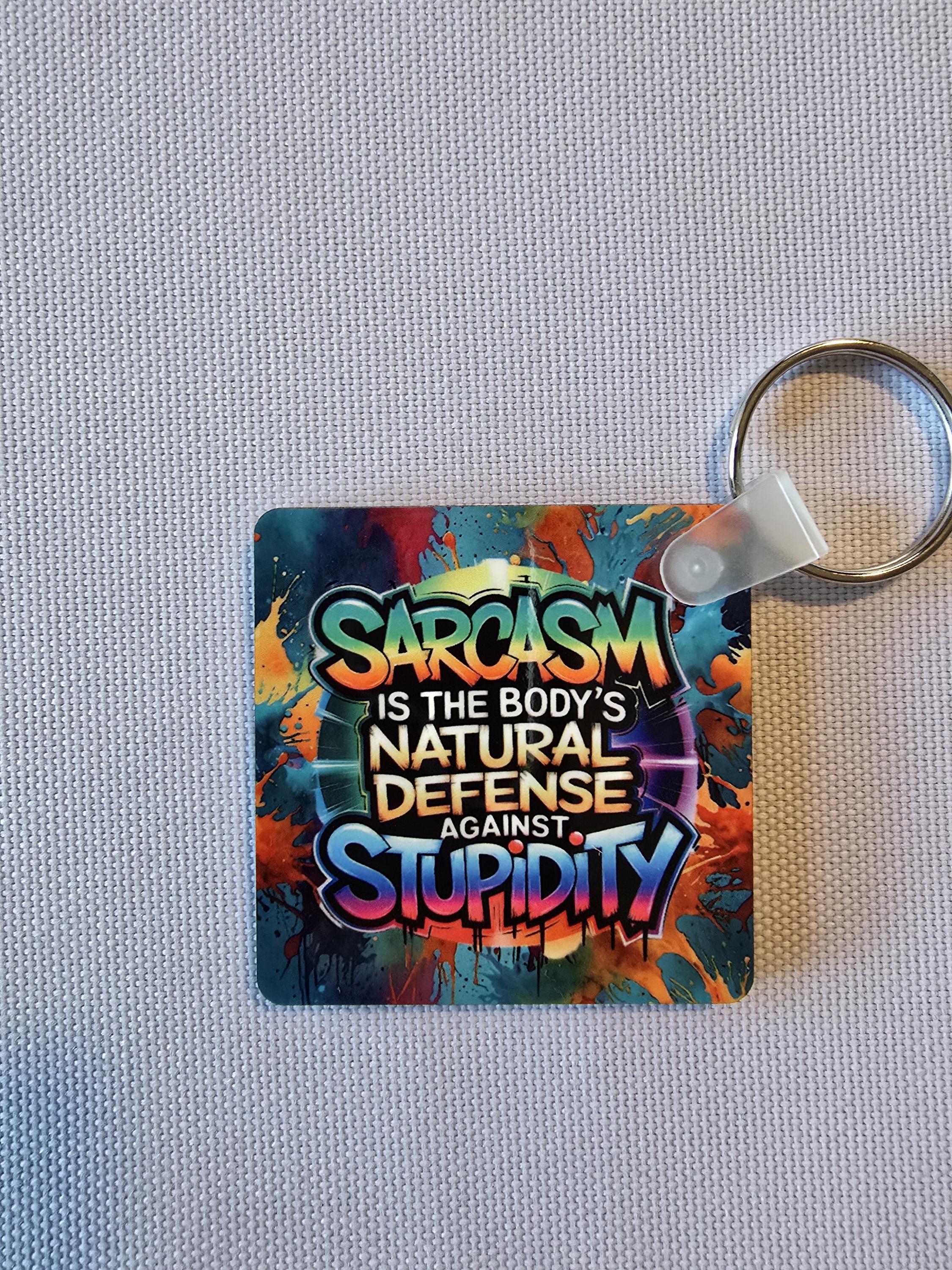 Funny Sarcastic Keychain - Sarcasm Natural Defense Against Stupidity