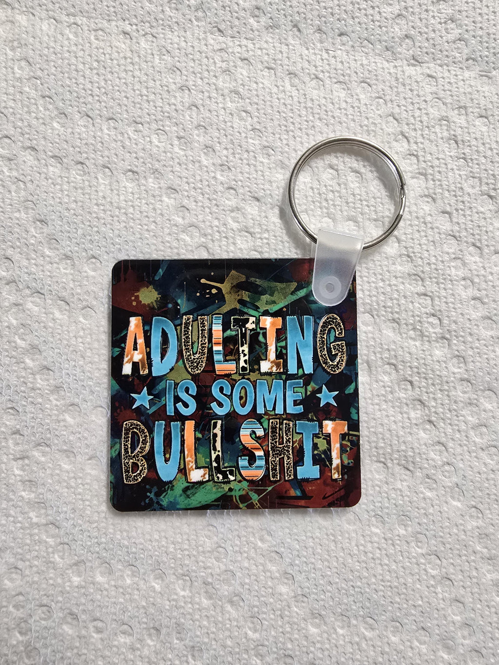 Funny Sarcastic Keychain - Adulting is Some Bullshit