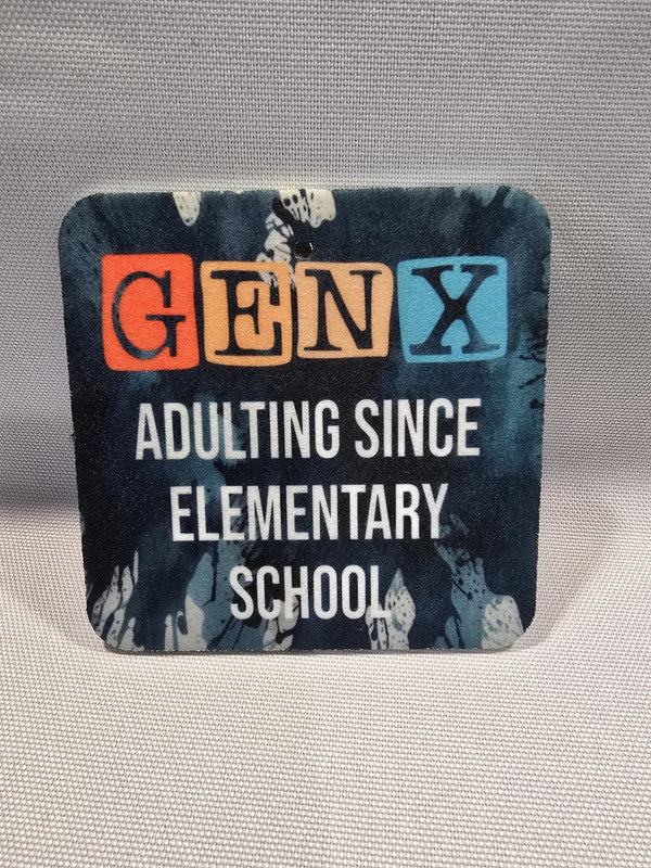 Generation X Air Freshener (Unscented) | Adulting Since Elementary School